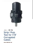 Jma SP-78 Strip/prep Tool For 7/8 Corrugated Cable New. Price: $90.00.